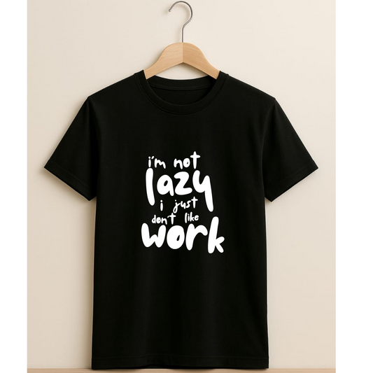 Unisex Regular Classic T-Shirt - " I'M NOT LAZY"