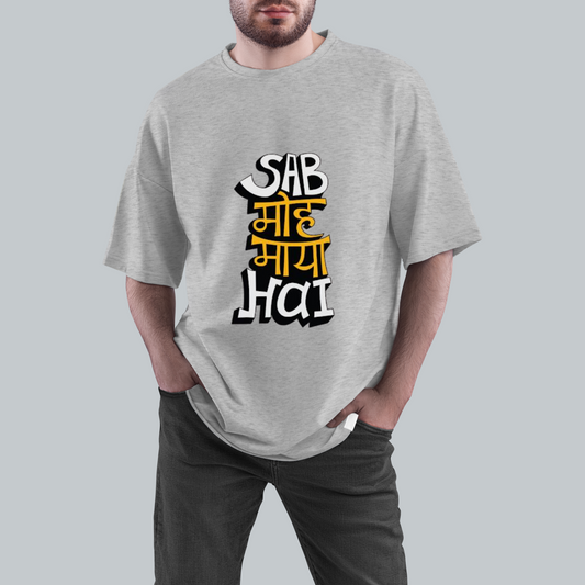 Unisex Oversized Classic T-Shirt - "SAB MOH MAYA HAI"